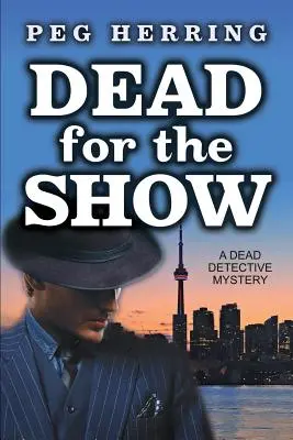 Dead for the Show: Un misterio de detectives muertos - Dead for the Show: A Dead Detective Mystery