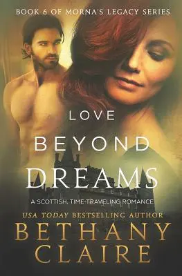 El Amor Más Allá De Los Sueños: A Scottish, Time Travel Romance - Love Beyond Dreams: A Scottish, Time Travel Romance