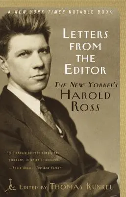 Cartas del director: Harold Ross, del New Yorker - Letters from the Editor: The New Yorker's Harold Ross