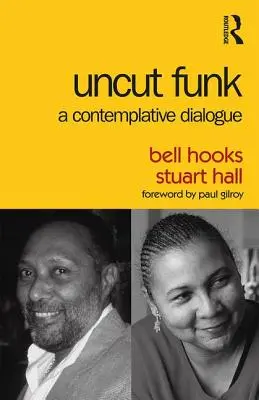 Uncut Funk: Un diálogo contemplativo - Uncut Funk: A Contemplative Dialogue