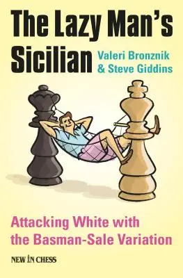 La siciliana del perezoso: Ataque y sorpresa de las blancas - The Lazy Man's Sicilian: Attack and Surprise White