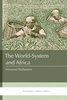 El sistema mundial y África - The World-System and Africa