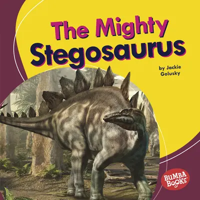 El poderoso estegosaurio - The Mighty Stegosaurus