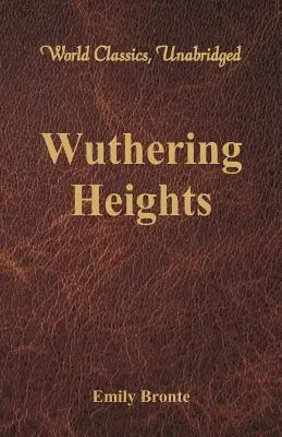 Cumbres borrascosas (World Classics, Unabridged) - Wuthering Heights (World Classics, Unabridged)