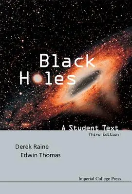 Agujeros negros: Un texto para el estudiante (Tercera edición) - Black Holes: A Student Text (Third Edition)