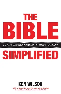 La Biblia... Simplificada: Una manera fácil de iniciar su viaje de fe - The Bible... Simplified: An Easy Way to Jumpstart Your Faith Journey