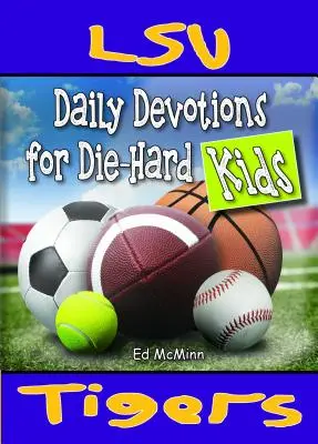 Devociones diarias para niños empedernidos Tigres de LSU - Daily Devotions for Die-Hard Kids LSU Tigers