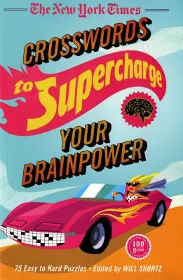 Crucigramas del New York Times para potenciar tu cerebro: 75 crucigramas fáciles y difíciles - The New York Times Crosswords to Supercharge Your Brainpower: 75 Easy to Hard Puzzles