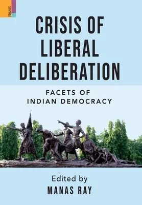 Crisis de la deliberación liberal: Facetas de la democracia india - Crisis of Liberal Deliberation: Facets of Indian Democracy