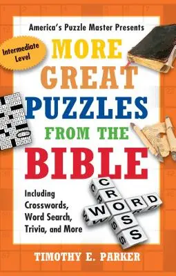 Más Grandes Rompecabezas de la Biblia: Incluye crucigramas, sopas de letras, trivialidades y mucho más. - More Great Puzzles from the Bible: Including Crosswords, Word Search, Trivia, and More