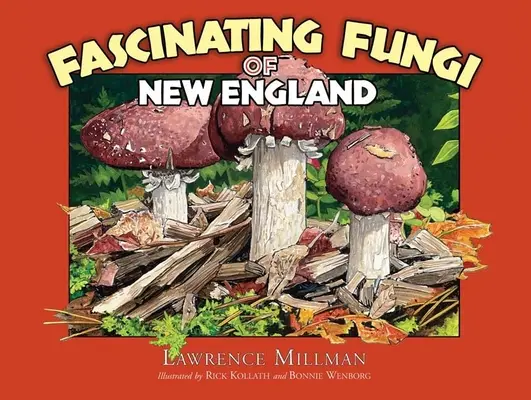 Hongos fascinantes de Nueva Inglaterra - Fascinating Fungi of New England