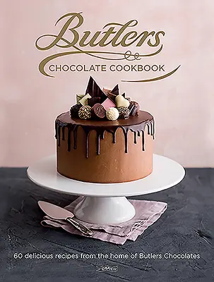 Butlers Chocolate Cookbook: 60 deliciosas recetas de la casa de los chocolates Butlers - Butlers Chocolate Cookbook: 60 Delicious Recipes from the Home of Butlers Chocolates