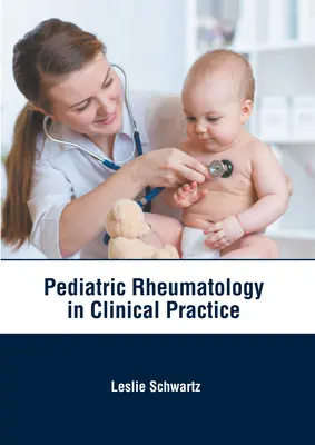 Reumatología pediátrica en la práctica clínica - Pediatric Rheumatology in Clinical Practice