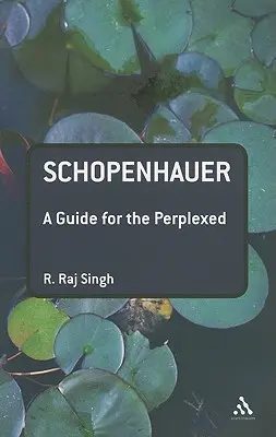 Schopenhauer: Guía para perplejos - Schopenhauer: A Guide for the Perplexed
