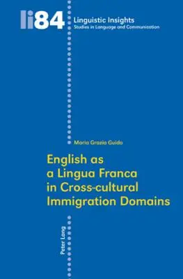 El inglés como lengua franca en el ámbito de la inmigración transcultural - English as a Lingua Franca in Cross-Cultural Immigration Domains
