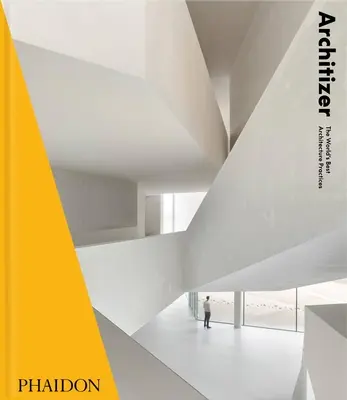 Architizer: Las mejores prácticas de arquitectura del mundo 2021 - Architizer: The World's Best Architecture Practices 2021