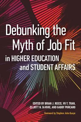 Desmontando el mito de la adecuación al puesto en la educación superior y los asuntos estudiantiles - Debunking the Myth of Job Fit in Higher Education and Student Affairs