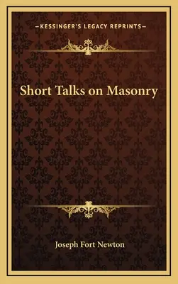 Breves charlas sobre la masonería - Short Talks on Masonry