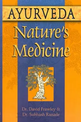 Ayurveda, Medicina de la Naturaleza - Ayurveda, Nature's Medicine