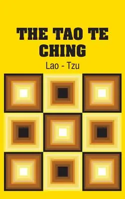 El Tao Te Ching - The Tao Te Ching