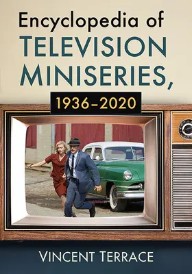 Enciclopedia de miniseries de televisión, 1936-2020 - Encyclopedia of Television Miniseries, 1936-2020