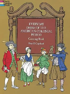 Libro para colorear Vestimenta cotidiana de la época colonial americana - Everyday Dress of the American Colonial Period Coloring Book