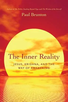 La realidad interior: Jesús, Krishna y el camino del despertar - The Inner Reality: Jesus, Krishna, and the Way of Awakening