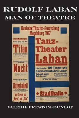 Rudolf Laban, un hombre de teatro - Rudolf Laban - Man of Theatre