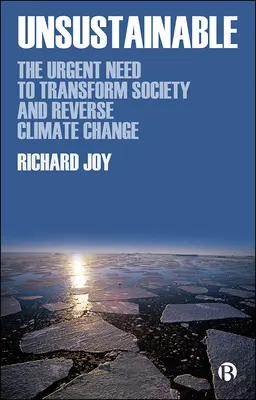Insostenible: La urgente necesidad de transformar la sociedad y revertir el cambio climático - Unsustainable: The Urgent Need to Transform Society and Reverse Climate Change