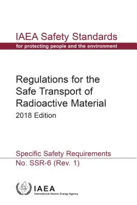 Reglamento para el transporte seguro de material radiactivo - Regulations for the Safe Transport of Radioactive Material