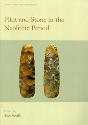 El sílex y la piedra en el Neolítico - Flint and Stone in the Neolithic Period