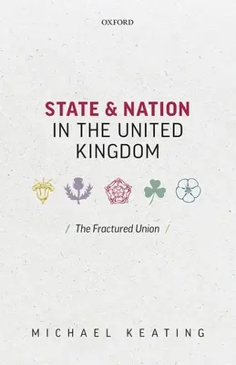 Estado y nación en el Reino Unido: La Unión Fracturada - State and Nation in the United Kingdom: The Fractured Union