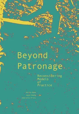 Más allá del mecenazgo: Reconsideración de los modelos de ejercicio profesional - Beyond Patronage: Reconsidering Models of Practice