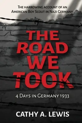 El camino que tomamos: 4 días en Alemania 1933 - The Road We Took: 4 Days in Germany 1933