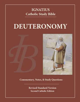 Deuteronomio: Biblia Católica de Estudio Ignaciano - Deuteronomy: Ignatius Catholic Study Bible