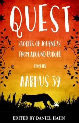 Búsqueda: Historias de viajes por Europa de los 39 de Aarhus - Quest: Stories of Journeys from Around Europe by the Aarhus 39