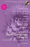 Luath Scots Language Learner - Introducción al escocés hablado contemporáneo - Luath Scots Language Learner - An Introduction to Contemporary Spoken Scots