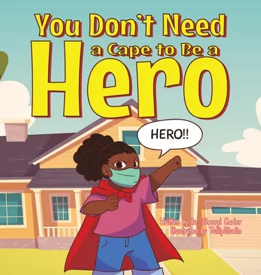 No hace falta una capa para ser un héroe - You Don't Need a Cape to Be a Hero