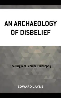 Arqueología de la incredulidad - An Archaeology of Disbelief