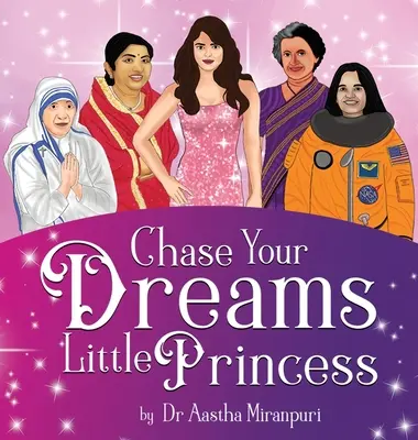 Persigue tus sueños princesita - Chase Your Dreams Little Princess