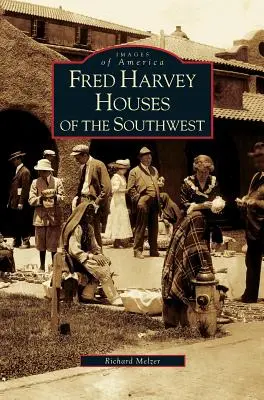 Fred Harvey Casas del Suroeste - Fred Harvey Houses of the Southwest