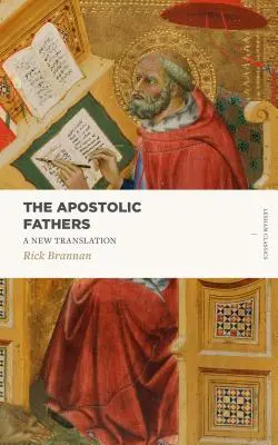 Los Padres Apostólicos: Una nueva traducción - The Apostolic Fathers: A New Translation