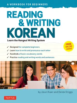 Leer y escribir en coreano: Un libro de ejercicios para el autoaprendizaje: Guía para principiantes del sistema de escritura Hangeul - Reading and Writing Korean: A Workbook for Self-Study: A Beginner's Guide to the Hangeul Writing System