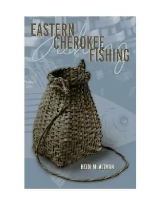 Pesca Cherokee Oriental - Eastern Cherokee Fishing