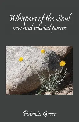 Susurros del alma: poemas nuevos y escogidos - Whispers of the Soul: New and Selected Poems