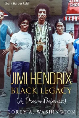 Jimi Hendrix Black Legacy: (Un sueño aplazado) - Jimi Hendrix Black Legacy: (A Dream Deferred)