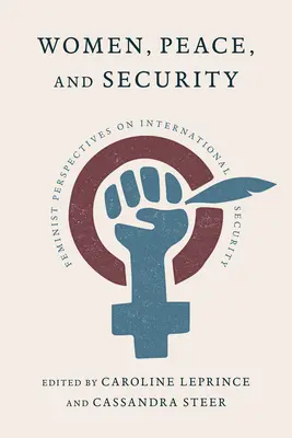 Mujeres, paz y seguridad: Perspectivas feministas sobre la seguridad internacional - Women, Peace, and Security: Feminist Perspectives on International Security