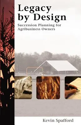 Legado por diseño: Planificación de la sucesión para propietarios de agroempresas - Legacy by Design: Succession Planning for Agribusiness Owners