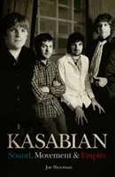 Kasabian - Sonido, movimiento e imperio - Kasabian - Sound, Movement and Empire