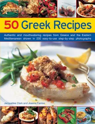 50 Recetas Griegas: Recetas auténticas y deliciosas de Grecia y el Mediterráneo oriental mostradas en 230 recetas paso a paso fáciles de usar. - 50 Greek Recipes: Authentic and Mouthwatering Recipes from Greece and the Eastern Mediterranean Shown in 230 Easy-To-Use Step-By-Step Ph